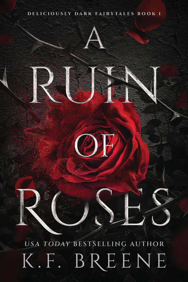 A Ruin of Roses (Deliciously Dark Fairytales #1)