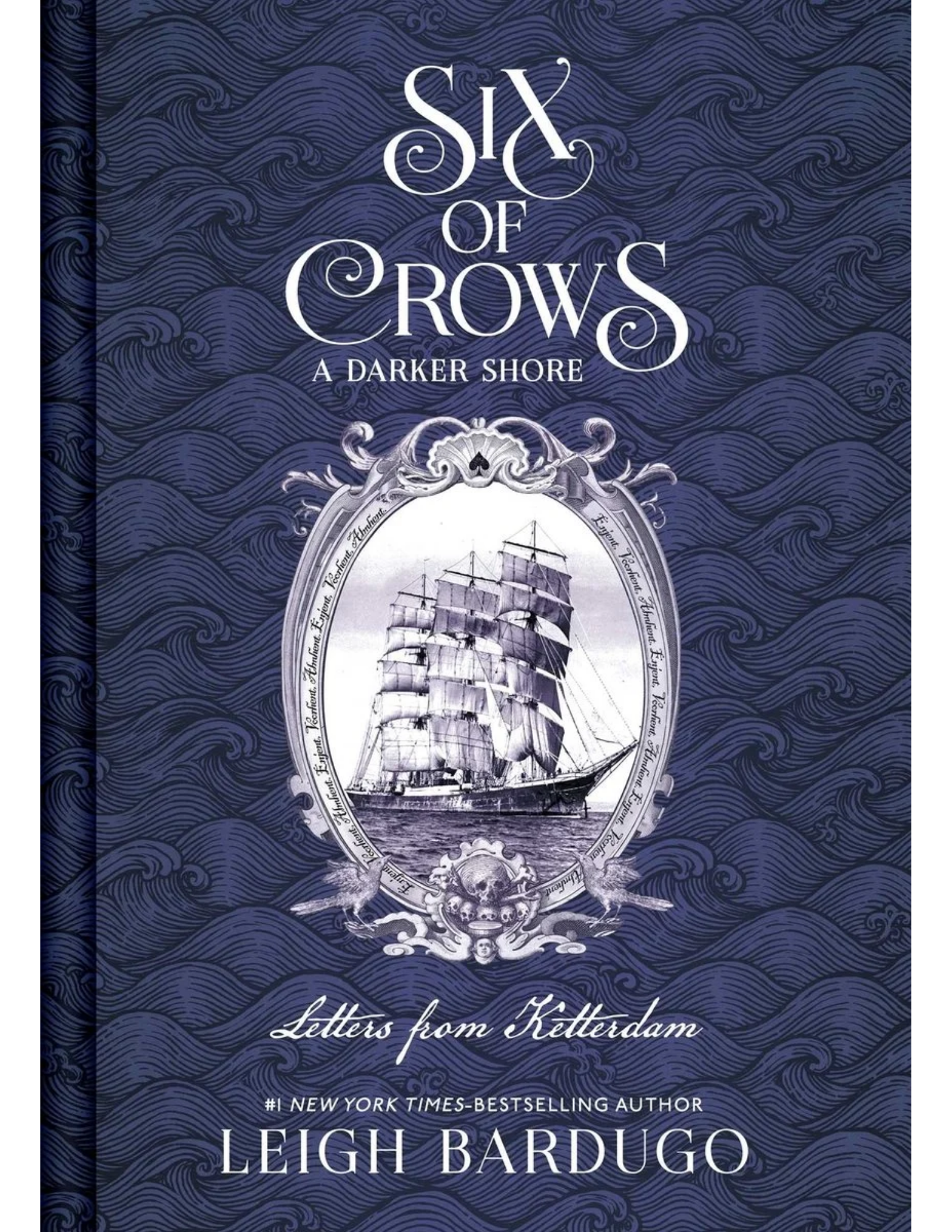 A Darker Shore: Letters from Ketterdam (Six of Crows #2.5)