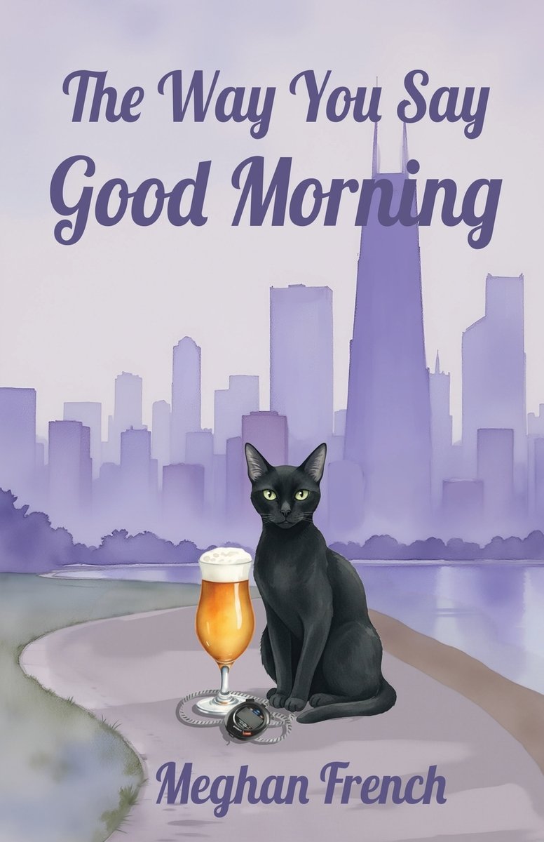 The Way You Say Good Morning ( Chicago Foxes Book 3) **Hand Signed**