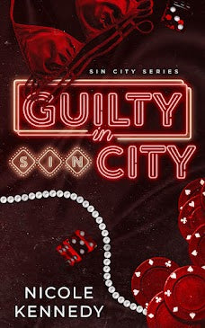 Guilty in Sin City (Sin City Book 1) ***Signed***
