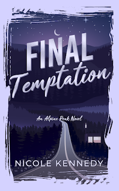 Final Temptation (Alpine Peak Book 2) ***Signed***